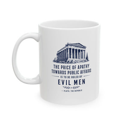 Plato Quote Price of Apathy Ceramic Mug, (11oz, 15oz)