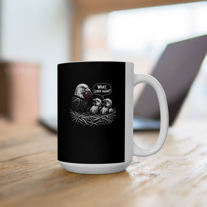 Prometheus What Liver Again Ceramic Mug, (11oz, 15oz)