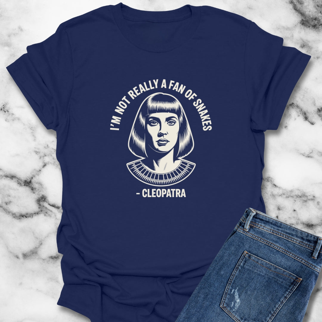 Cleopatra Not a Fan of Snakes Unisex T-Shirt