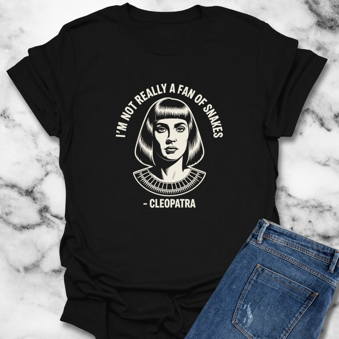Cleopatra Not a Fan of Snakes Unisex T-Shirt