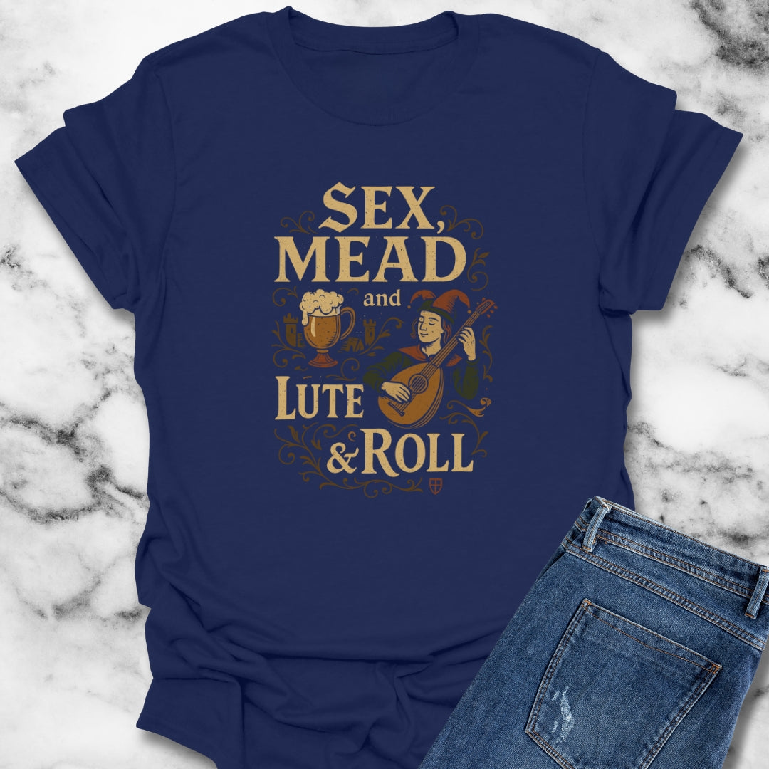 Sex Mead and Flute and Roll Medieval Renaissance Unisex T-Shirt