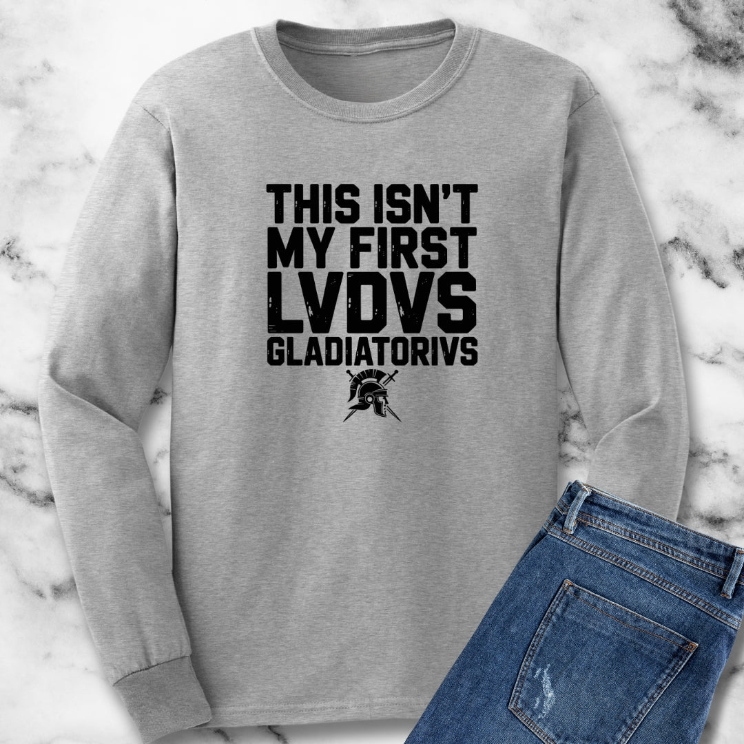This Isn't My First Ludus Gladiatorial Game Unisex Long Sleeve Tee