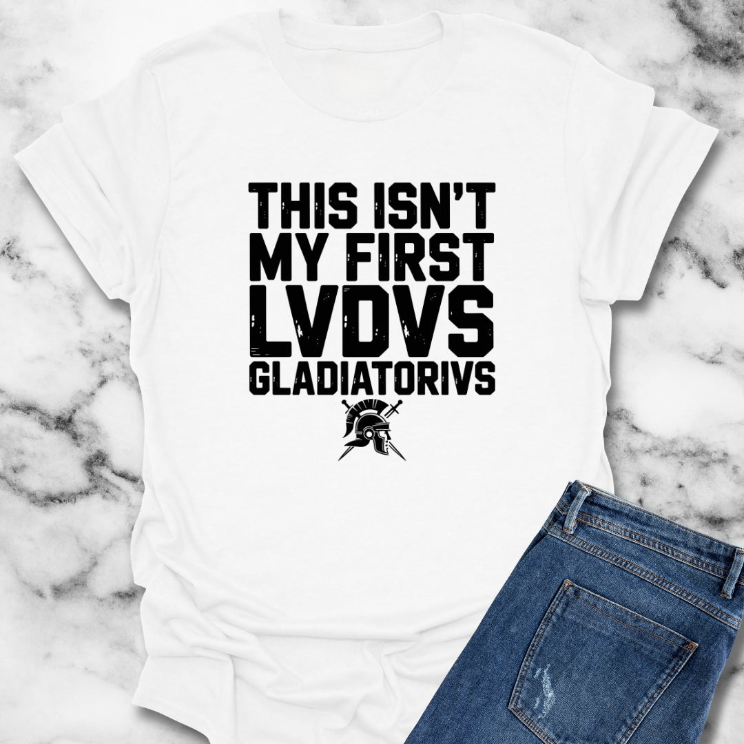 This Isn't My First Ludus Gladiatorial Game Unisex T-Shirt