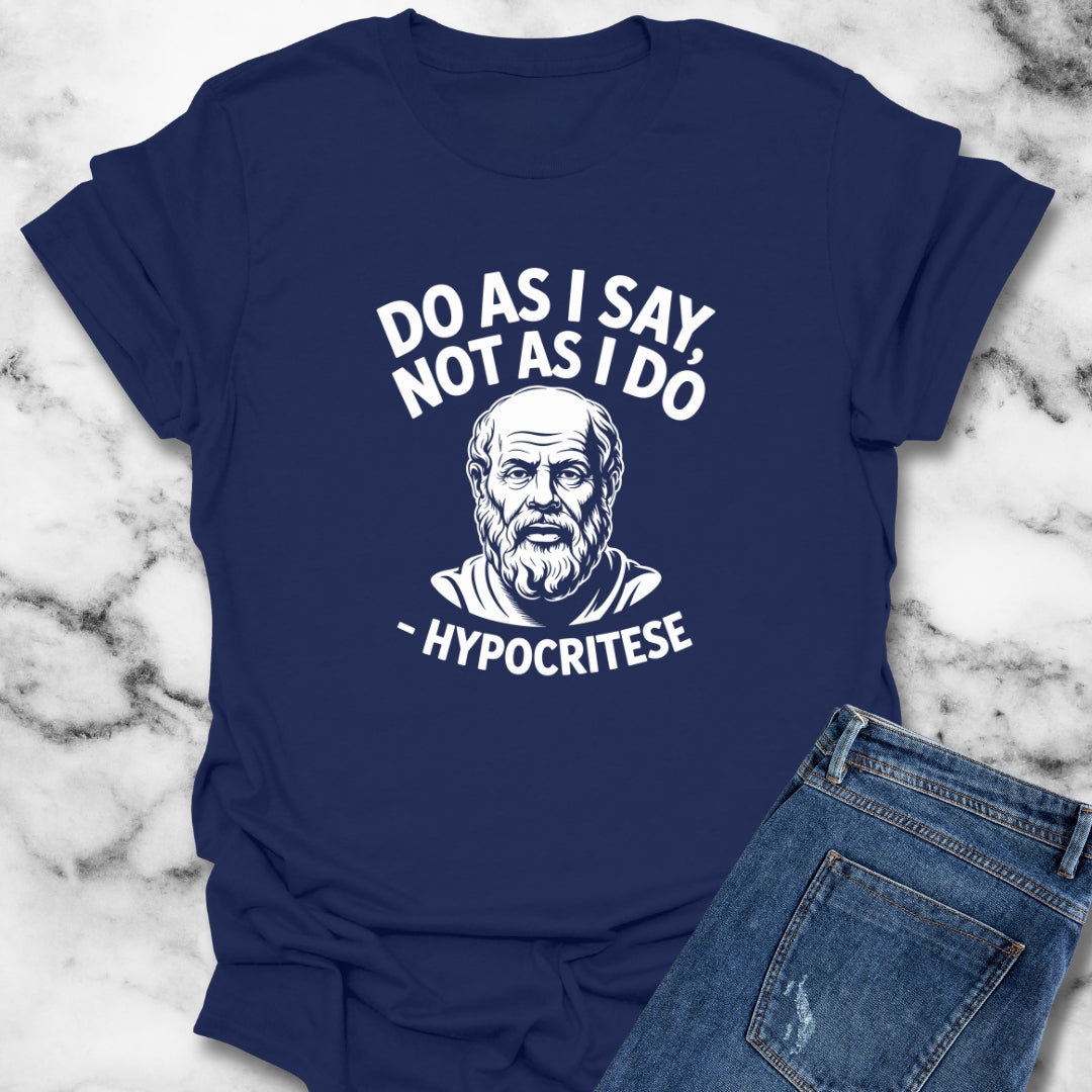 Hypocritese Do As I Do Unisex Lightweight T-Shirt