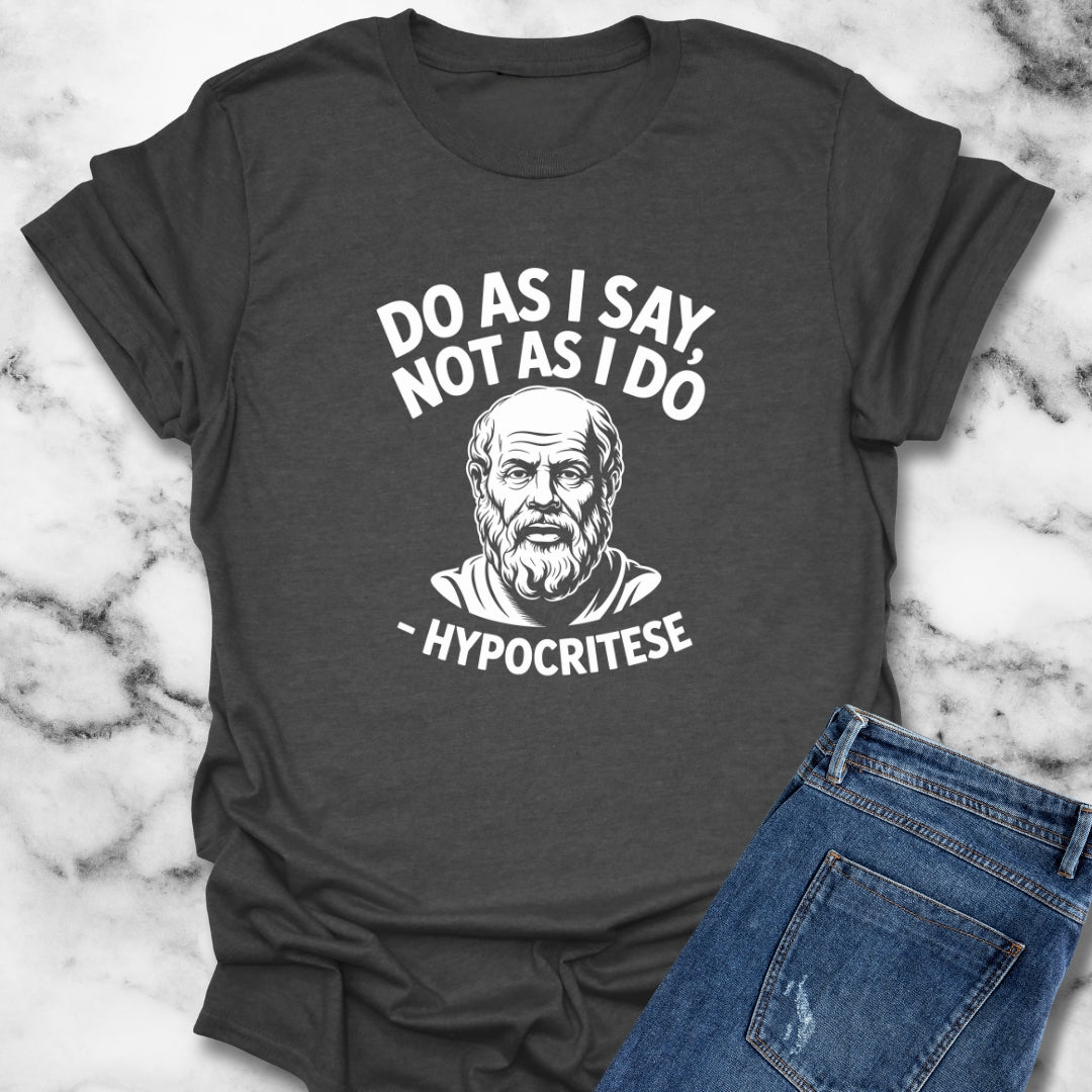 Hypocritese Do As I Do Unisex Lightweight T-Shirt