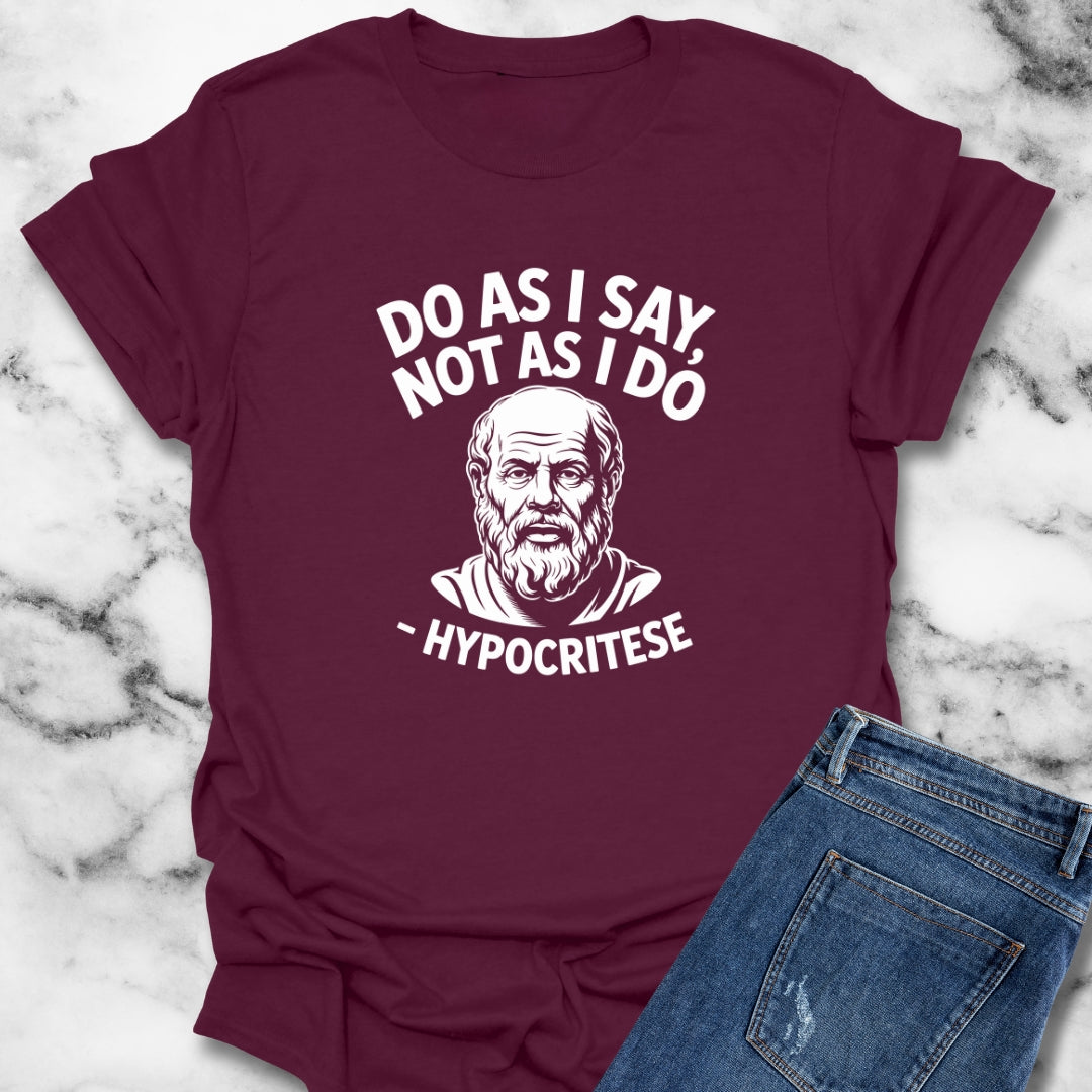 Hypocritese Do As I Do Unisex Lightweight T-Shirt