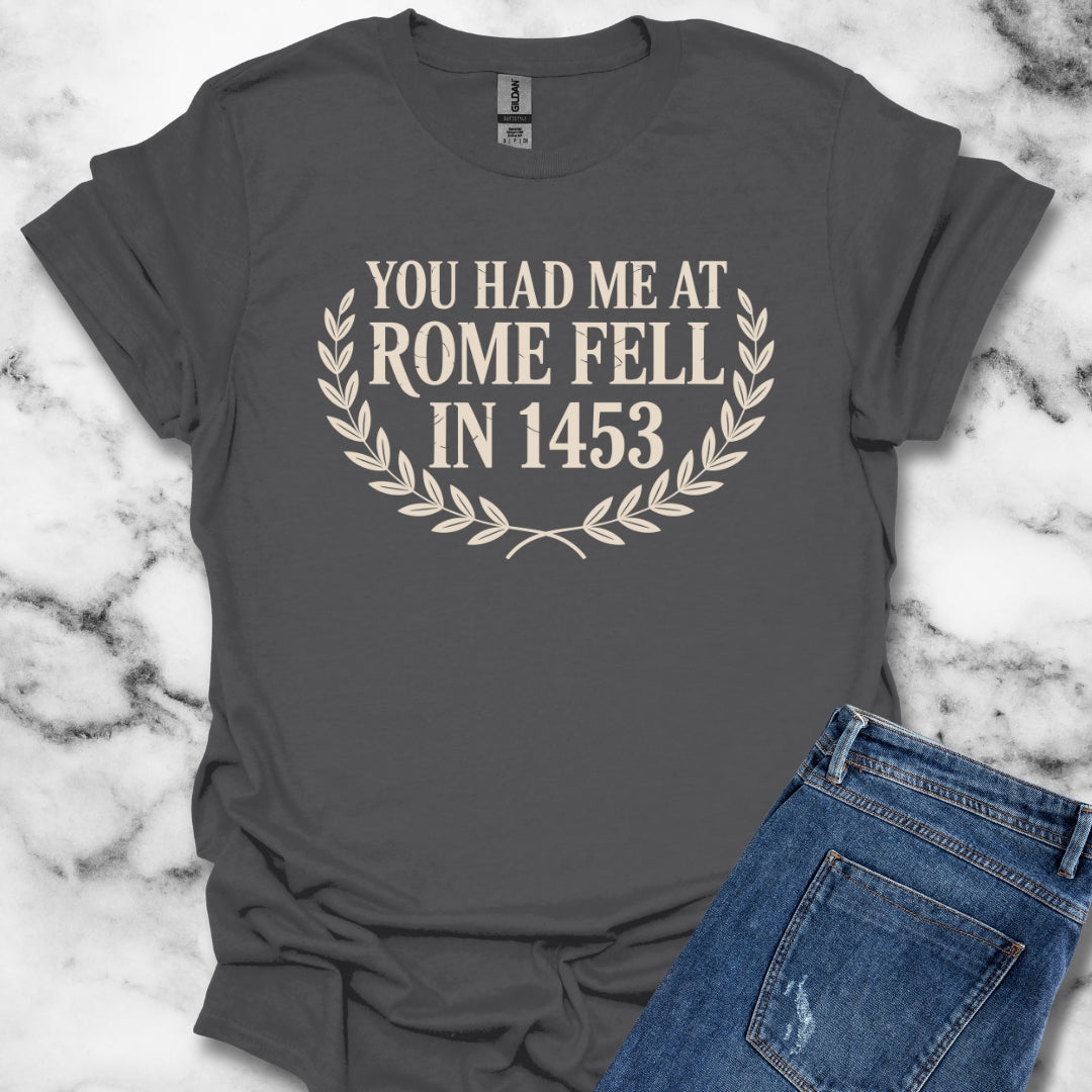 You Had Me at Rome Fell 1453 Unisex Lightweight T-Shirt