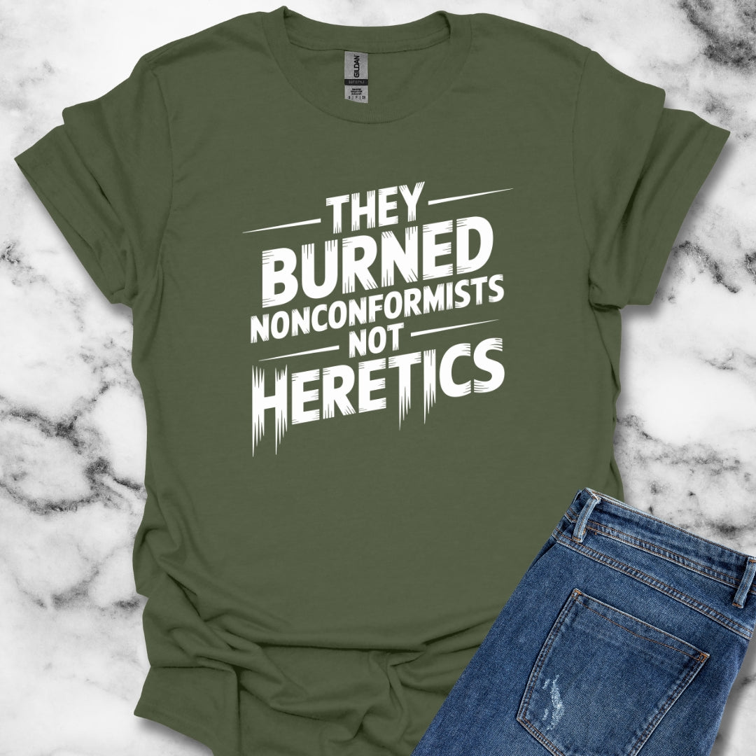 They Burned Nonconformists Not Heretics Unisex Lightweight T-Shirt