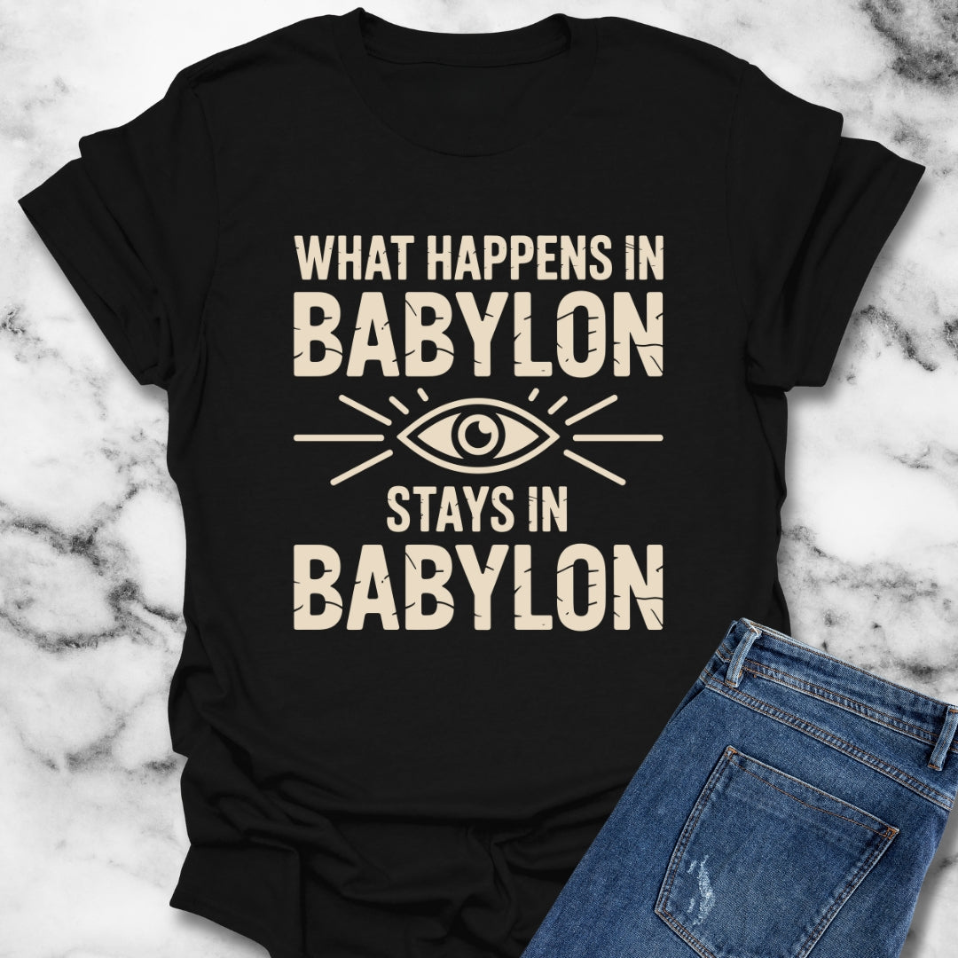 What Happens in Babylon Stays in Babylon Unisex Lightweight T-Shirt