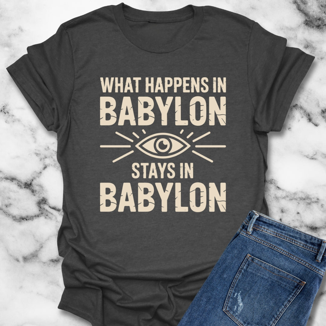 What Happens in Babylon Stays in Babylon Unisex Lightweight T-Shirt