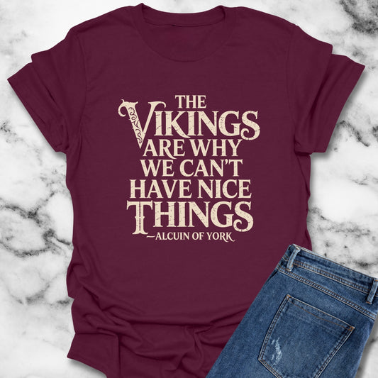 Vikings Why We Can't Have Nice Things Unisex Lightweight T-Shirt