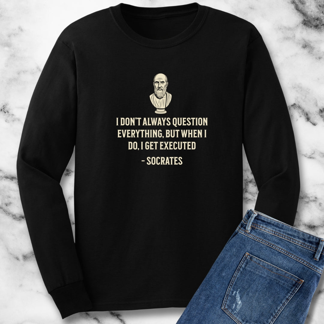 Socrates Question Everything Unisex Long Sleeve Tee