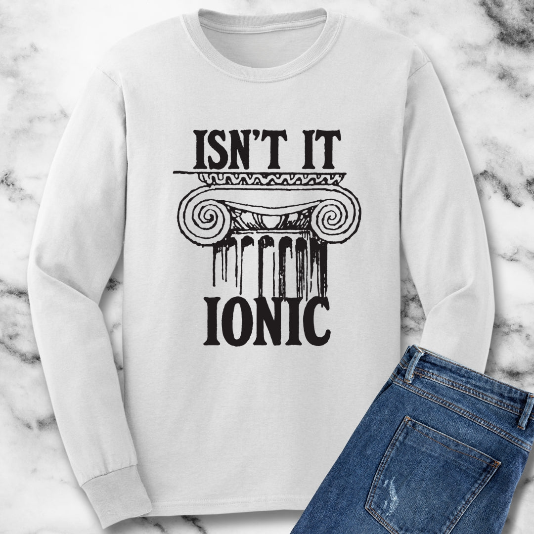 Isn't it Ionic Ancient Greek Column Unisex Long Sleeve Tee