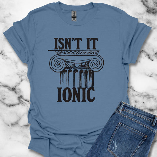 Isn't it Ionic Ancient Greek Column Unisex Lightweight T-Shirt