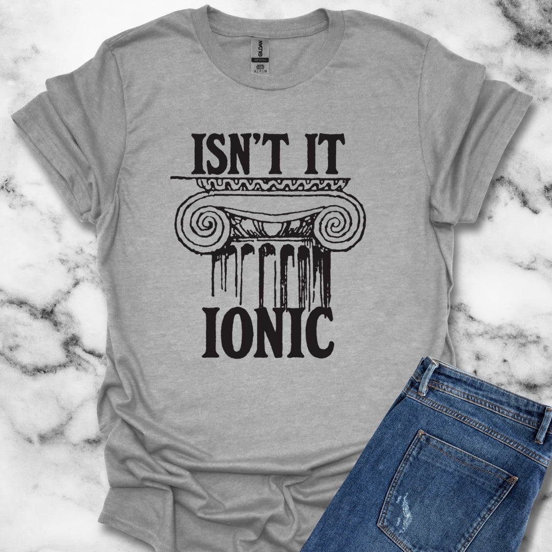 Isn't it Ionic Ancient Greek Column Unisex Lightweight T-Shirt