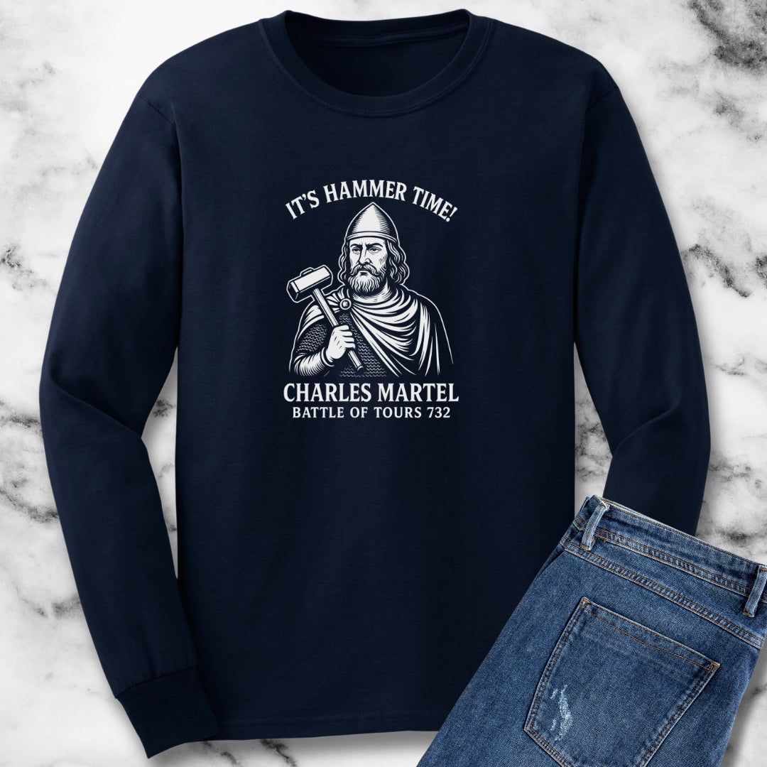 It's Hammer Time Charles Martel Battle of Tours Unisex Long Sleeve Tee
