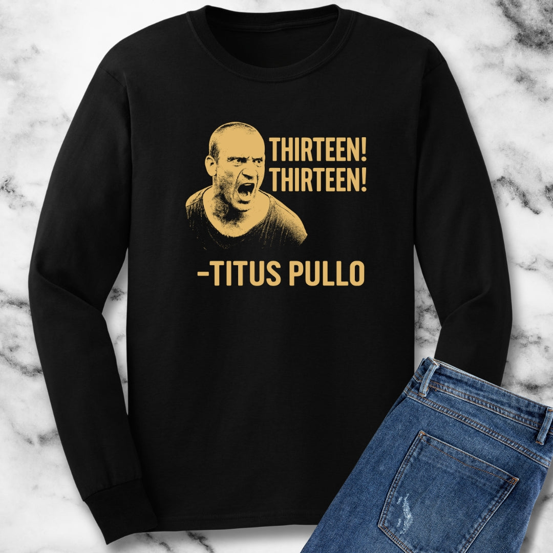 Thirteen Rome Quote Pullo Unisex Long Sleeve Tee