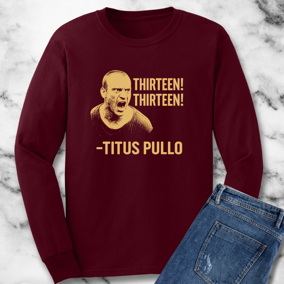 Thirteen Rome Quote Pullo Unisex Long Sleeve Tee