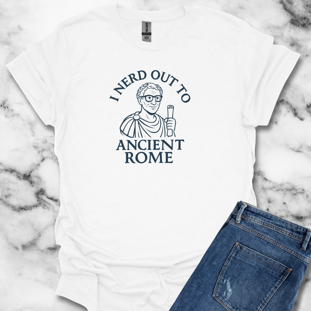 I Nerd Out to Ancient Rome T-Shirt