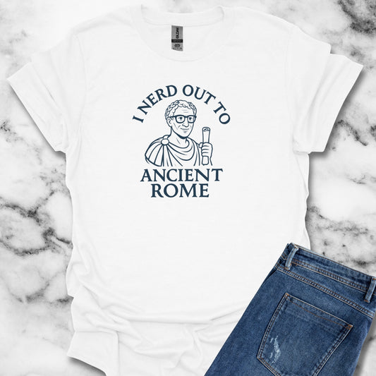 I Nerd Out to Ancient Rome T-Shirt