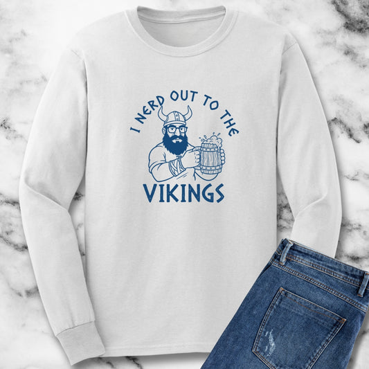 I Nerd Out to the Vikings Long Sleeve Tee