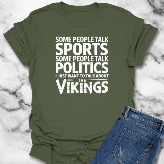 I Want to Talk About Vikings T-Shirt