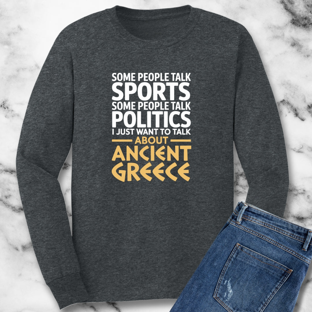 I Want to Talk About Ancient Greece Unisex Long Sleeve Tee