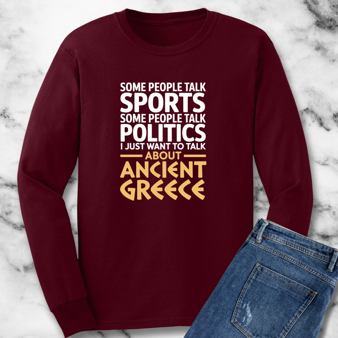 I Want to Talk About Ancient Greece Unisex Long Sleeve Tee