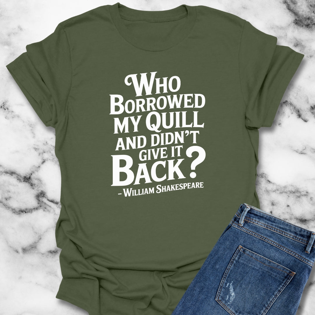 Who Borrowed My Quill Shakespeare Quote Unisex Lightweight T-Shirt