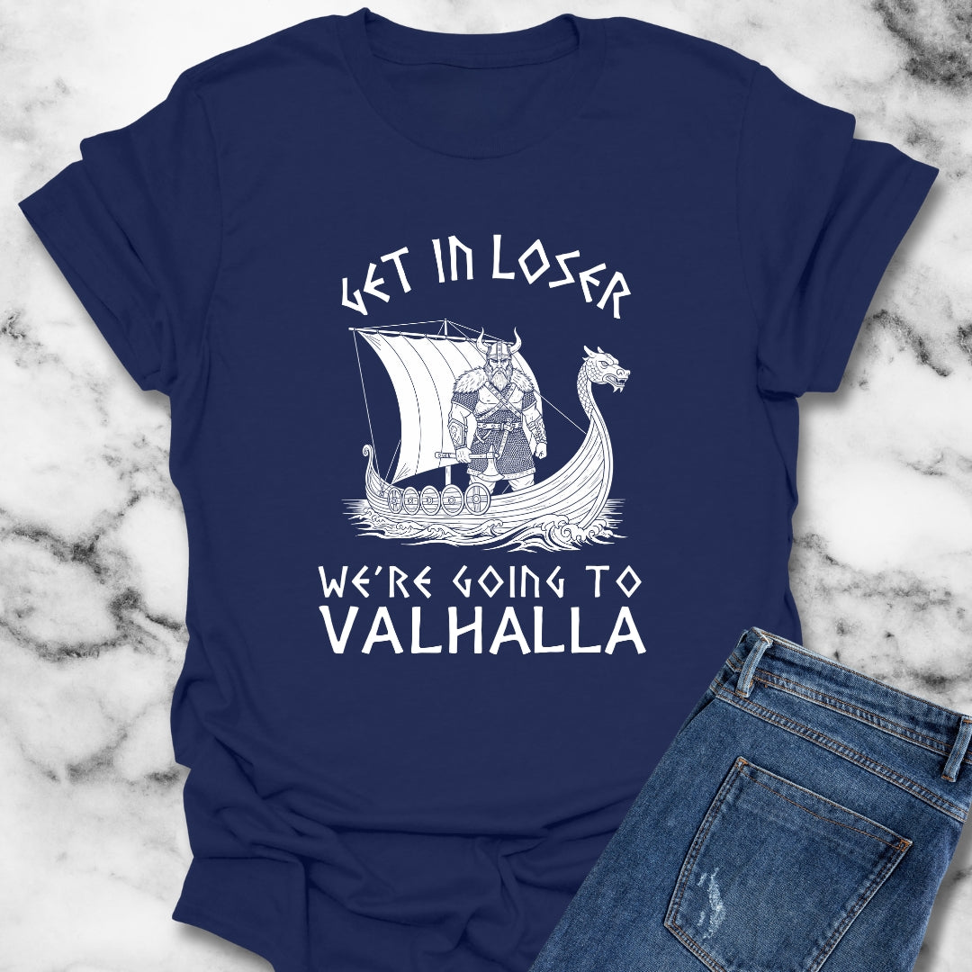 Get in Loser We're Going to Valhalla Viking Unisex Lightweight T-Shirt