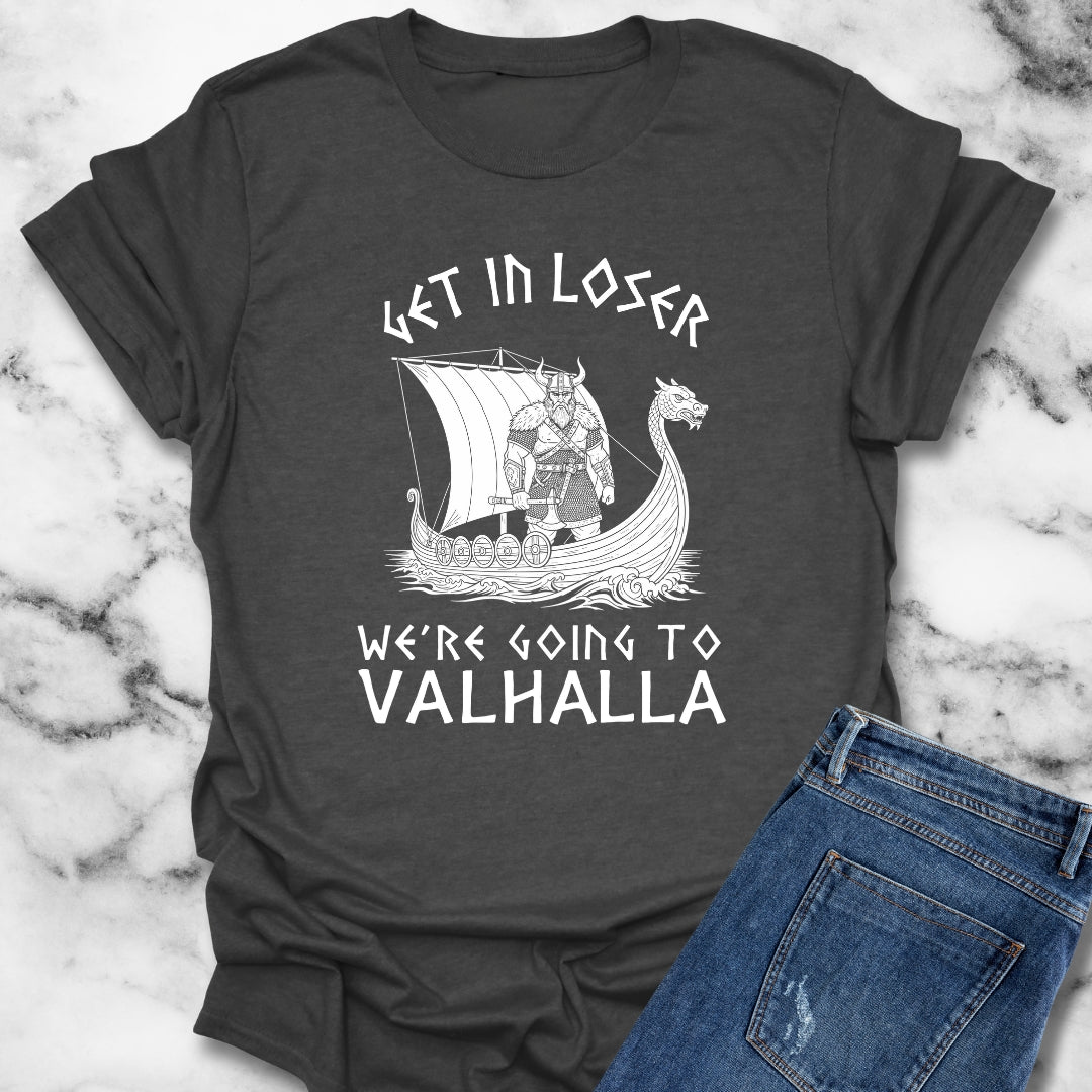 Get in Loser We're Going to Valhalla Viking Unisex Lightweight T-Shirt