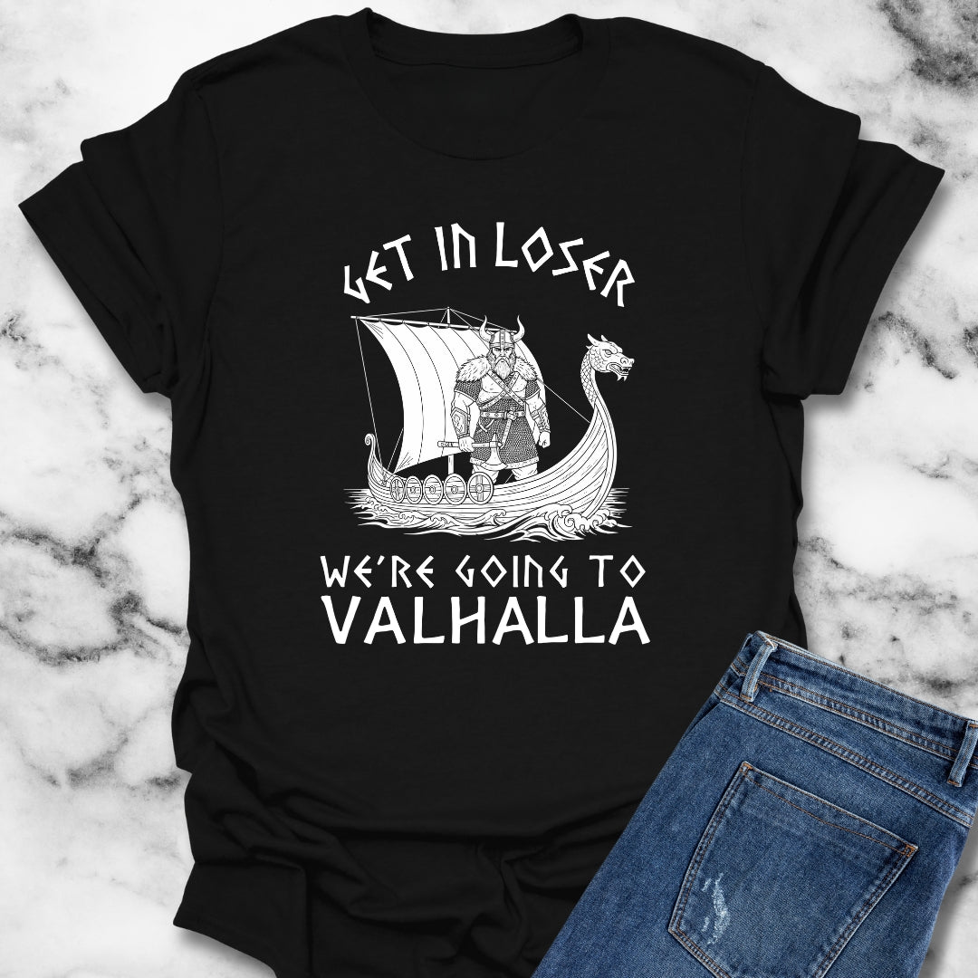 Get in Loser We're Going to Valhalla Viking Unisex Lightweight T-Shirt