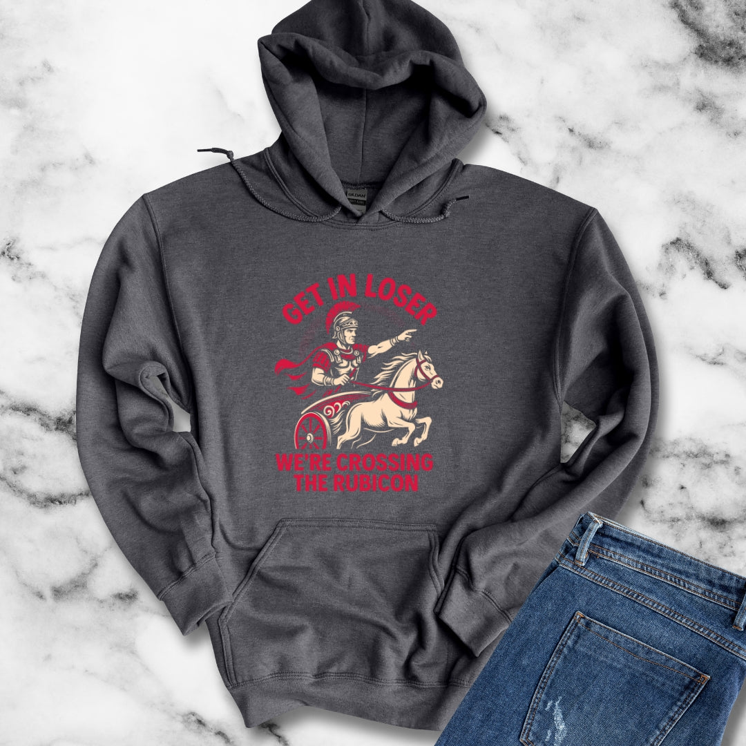 Get in Loser We're Crossing the Rubicon Unisex Heavy Blend™ Hooded Sweatshirt