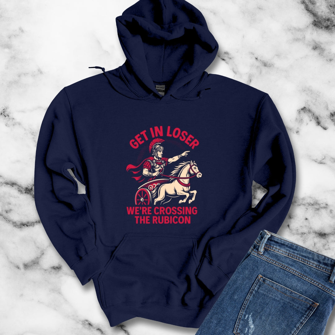 Get in Loser We're Crossing the Rubicon Unisex Heavy Blend™ Hooded Sweatshirt