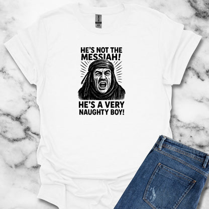 He's Not the Messiah Brian Quote Unisex Lightweight T-Shirt