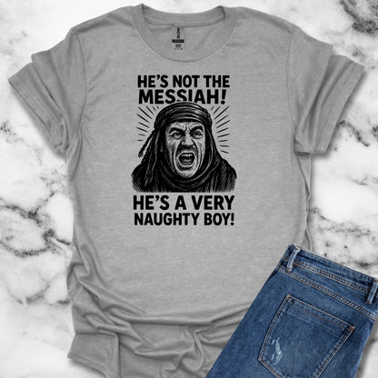 He's Not the Messiah Brian Quote Unisex Lightweight T-Shirt