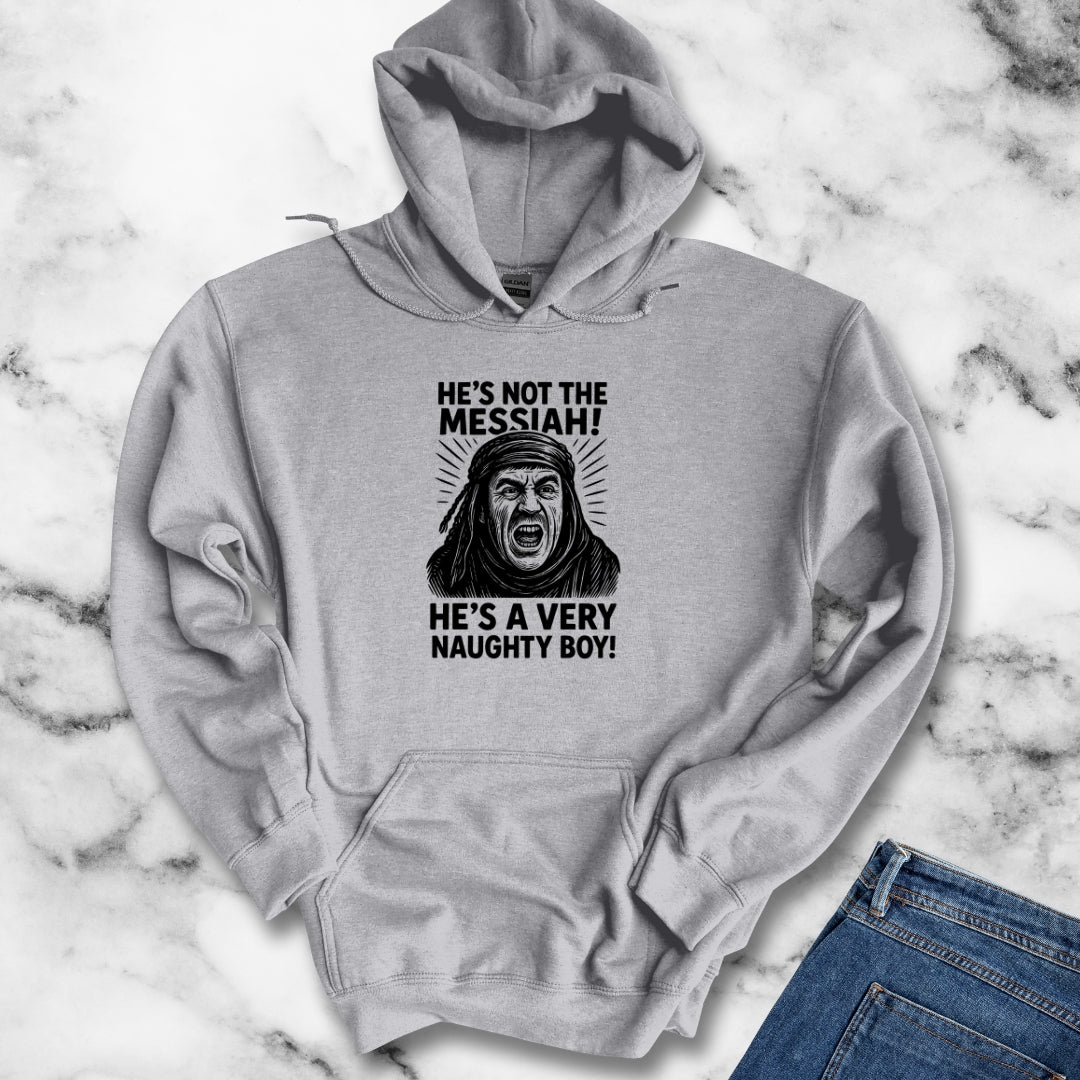 He's not the Messiah Brian Mother Quote Hoodie