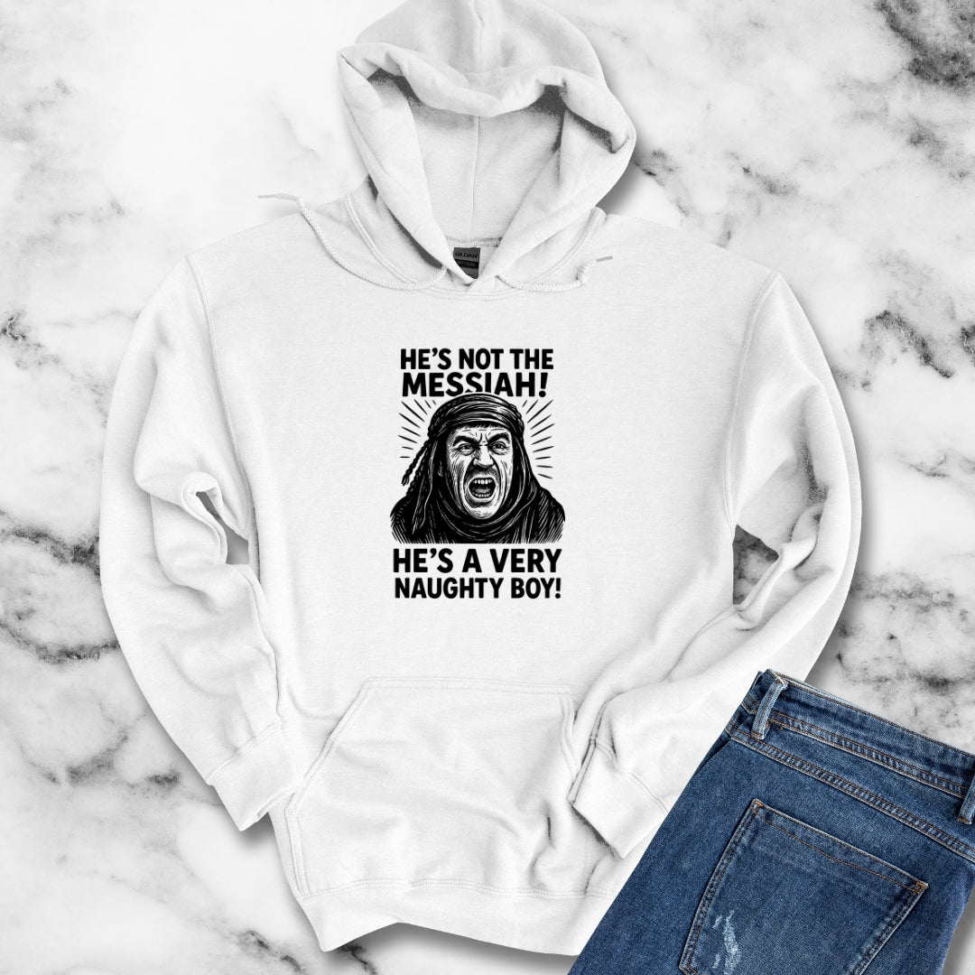 He's not the Messiah Brian Mother Quote Hoodie