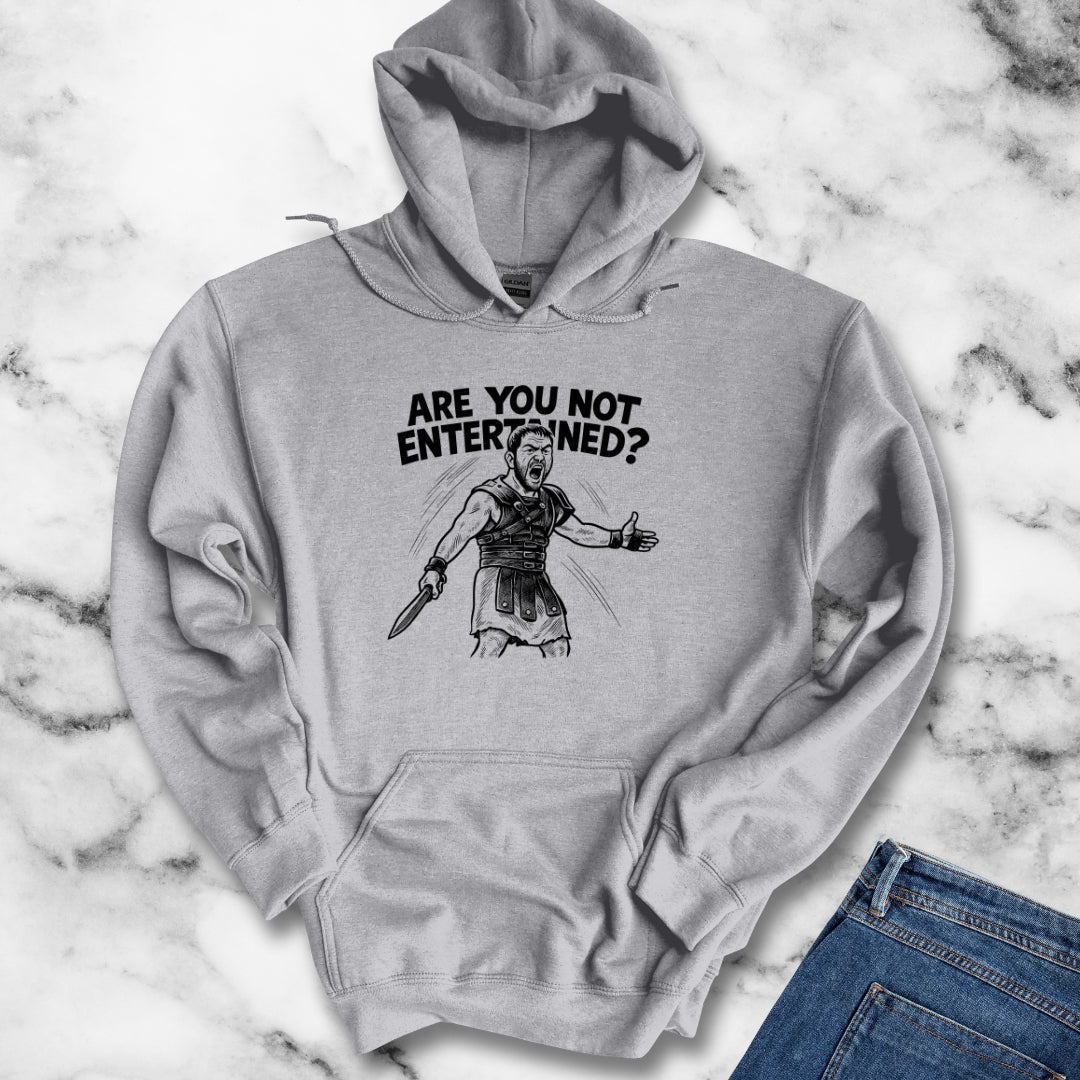 Are You Not Entertained Gladiator Quote Hoodie