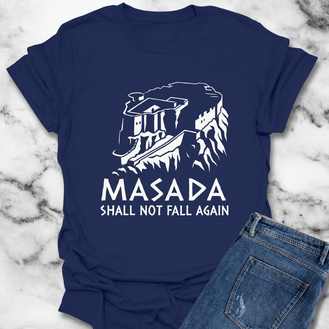 Masada Shall Not Fall Again Jewish T-Shirt