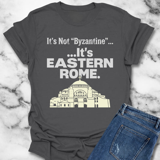 It's Not Byzantine It's Eastern Rome T-Shirt