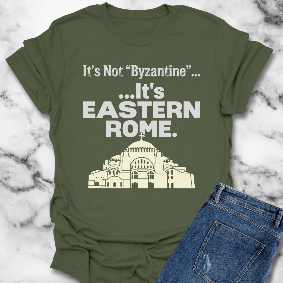 It's Not Byzantine It's Eastern Rome T-Shirt
