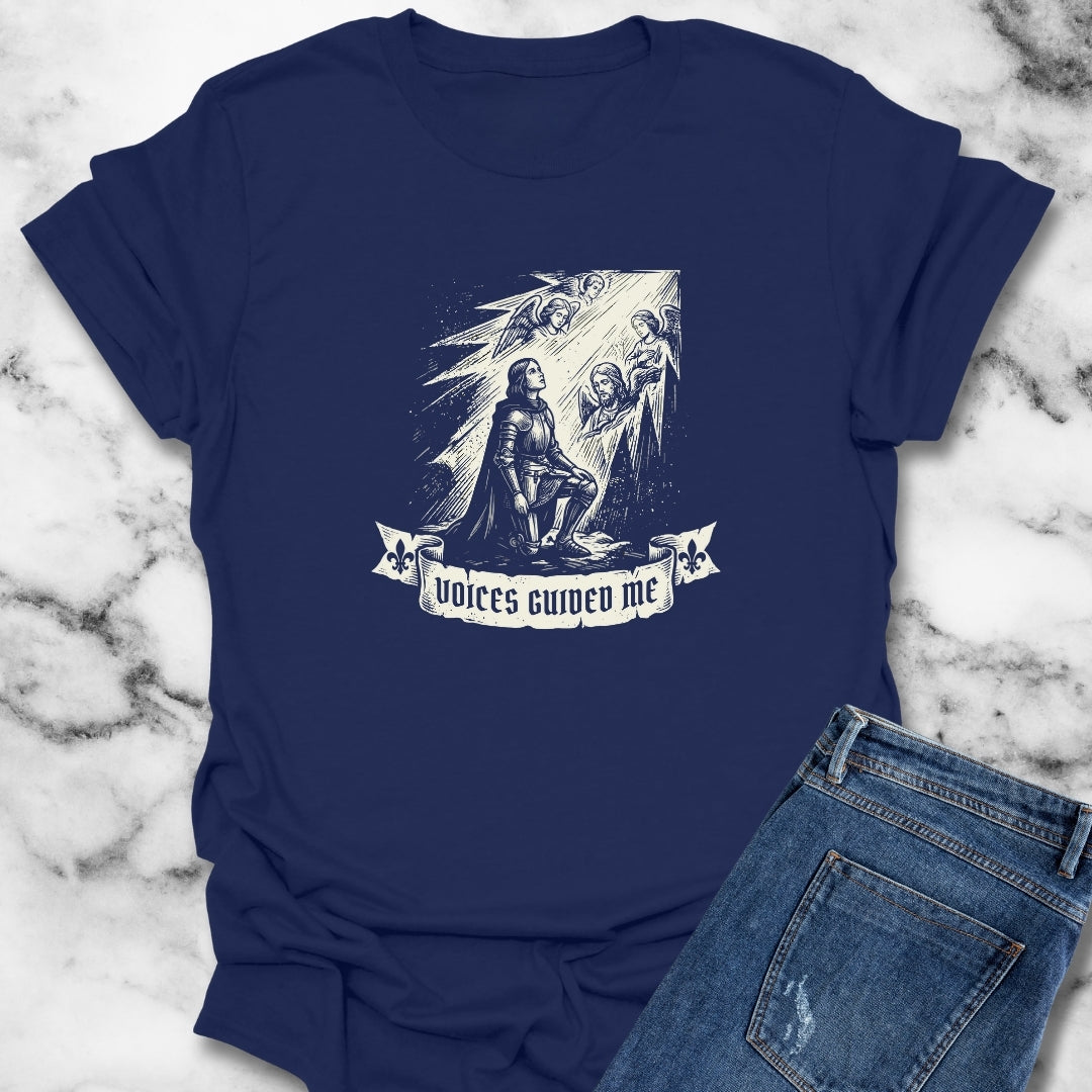 Joan of Arc Voices Guided Me T-Shirt