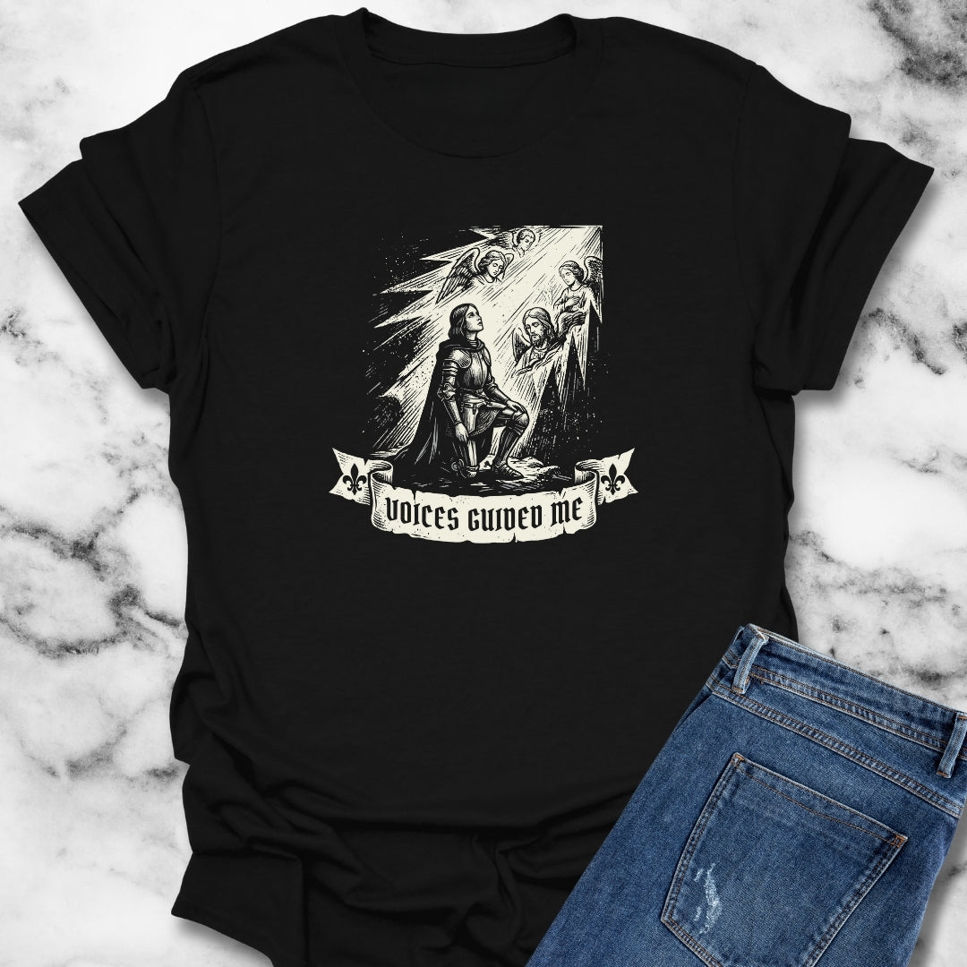 Joan of Arc Voices Guided Me T-Shirt