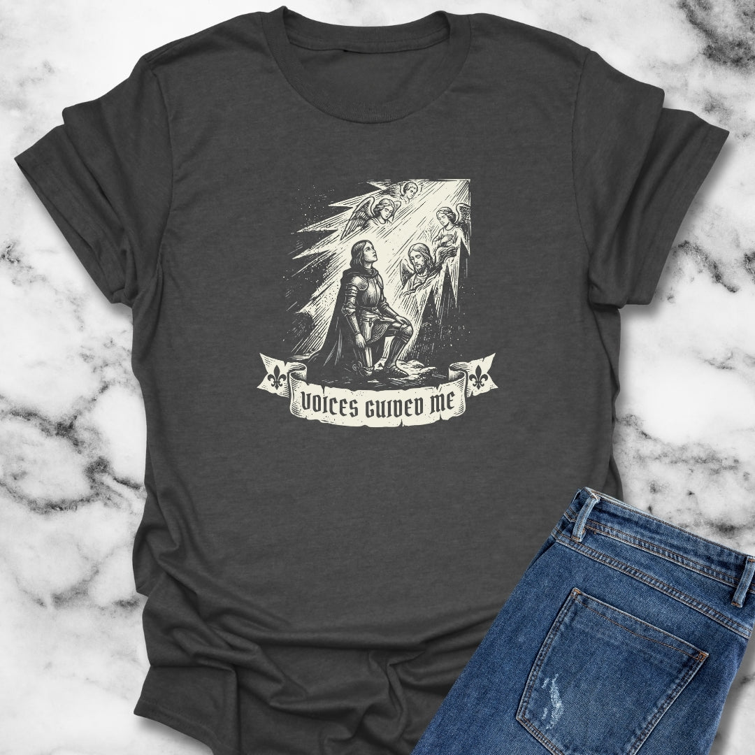 Joan of Arc Voices Guided Me T-Shirt