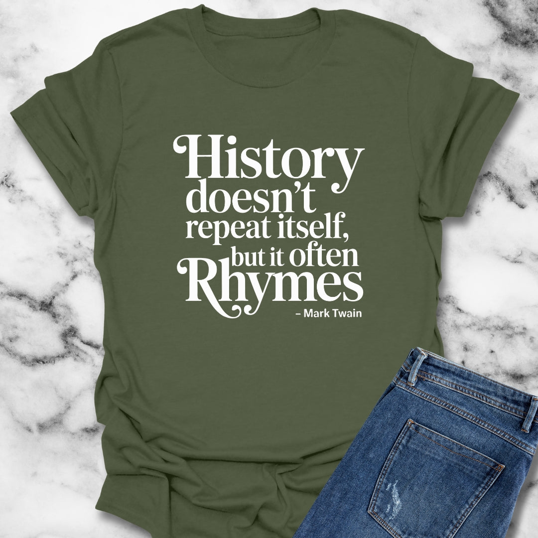 Mark Twain History Doesn't Repeat Quote T-Shirt
