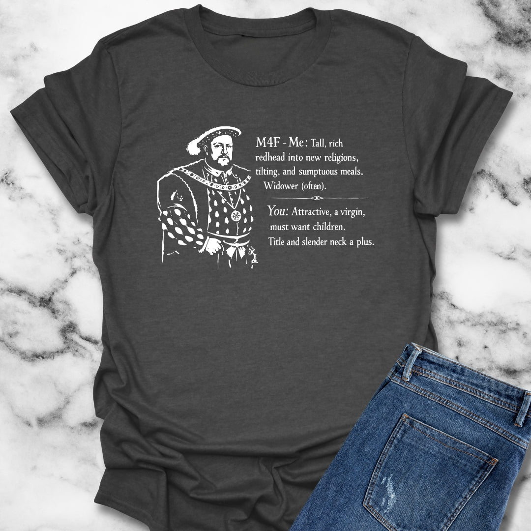 Henry VIII Personal Ad T-Shirt