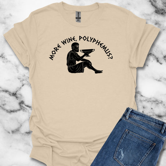 More Wine Polyphemus Cyclops T-Shirt