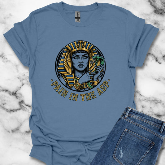 Cleopatra Pain in the Asp T-Shirt