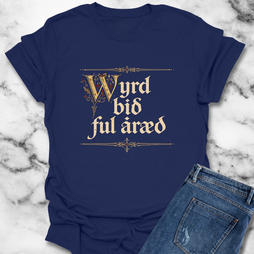 Old English Fate Is Inexorable T-Shirt